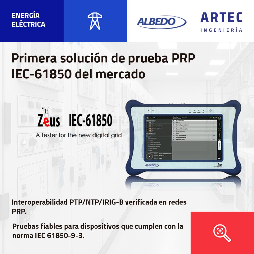 ZEUS IEC‑61850 de albedo es el primer tester del mercado diseñado específicamente para verificar, diagnosticar y validar redes PRP en subestaciones digitales.