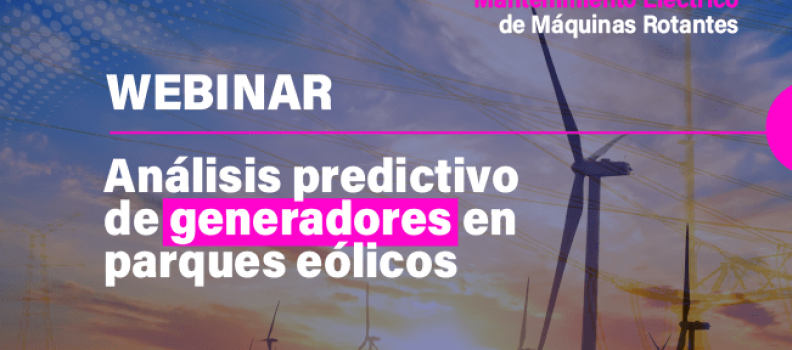 WEBINAR MEGGER BAKER Análisis predictivo de generadores en parques eólicos